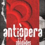 ANTIOPERA DE LES OBLIDADES TEATREMUSICALCAT
