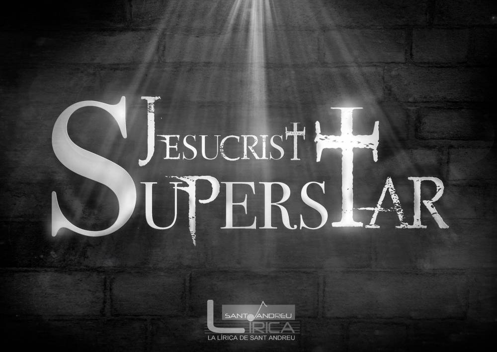 Jesus Crist superstar la lirica de sant andreu