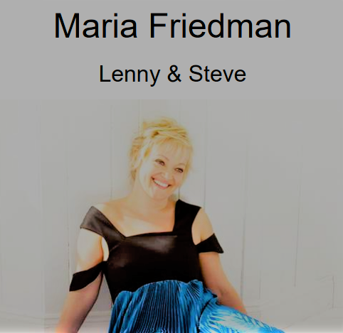 Maria Friedman lenny Steve