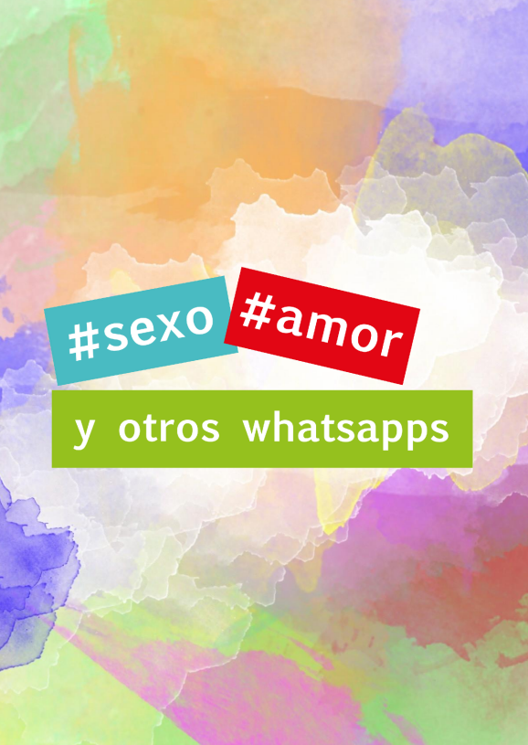 SEXO AMOR Y OTROS WHATSAPPS
