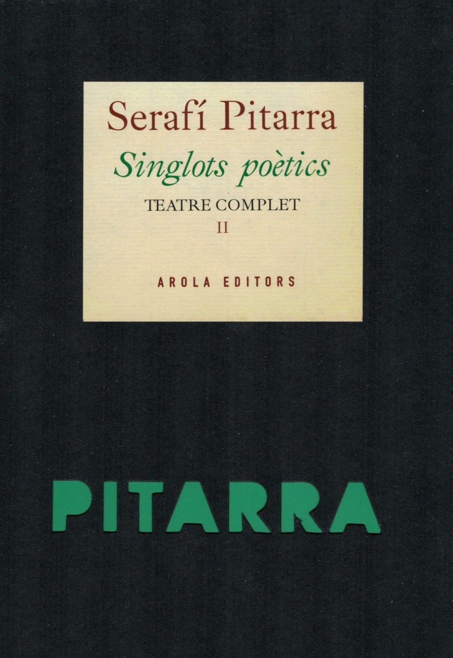SERAFI PITARRA SINGLOTS POETICS II
