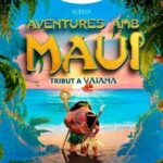 AVENTURES AMB MAUI TRIBUT A VAIANA TEATREMUSICAL