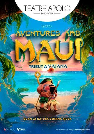 AVENTURES AMB MAUI TRIBUT A VAIANA TEATREMUSICAL
