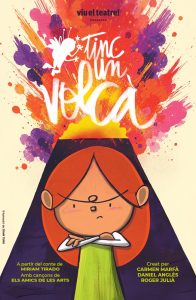 TINC UN VOLCÀ TEATREMUSICAL